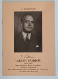 IN MEMORIAM VALERIU PATRICIU , 1903 - 1987 , INGINER DE MINE , DOCTOR IN GEOLOGIE , GEOFIZICA , MINERALOGIE