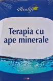 Terapia cu Ape Minerale, Dexon, 2015, 143 pagini, brosata - Carte de Medicina Alternativa