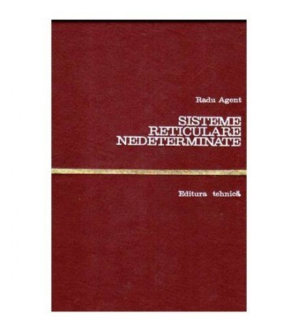 Radu Agent - Sisteme reticulare nedeterminate - 107465