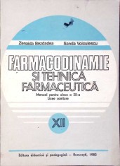 FARMACODINAMIE SI TEHNICA FARMACEUTICA. MANUAL PENTRU CLASA A XII-A-ZENAIDA BEZDADEA, SANDA VOICULESCU-265294