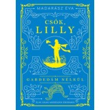 Cs&oacute;k, Lilly - (K&uuml;l&ouml;nleges kiad&aacute;s) - Madar&aacute;sz &Eacute;va