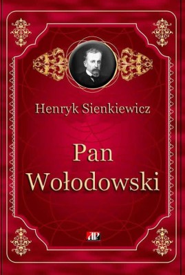 Henryk Sienkiewicz - Pan Wolodowski ( cu CD ) foto