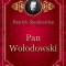 Henryk Sienkiewicz - Pan Wolodowski ( cu CD )