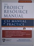 The Project Resource Manual. CSI Manual of Practice. The Construction Specifications Institute (CD-ROM included)