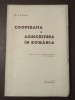 Dr. A. G. Gălan - Cooperația și agricultura &icirc;n Rom&acirc;nia (1937)