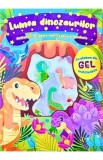 Lumea dinozaurilor. Activitati, stickere reutilizabile si machete