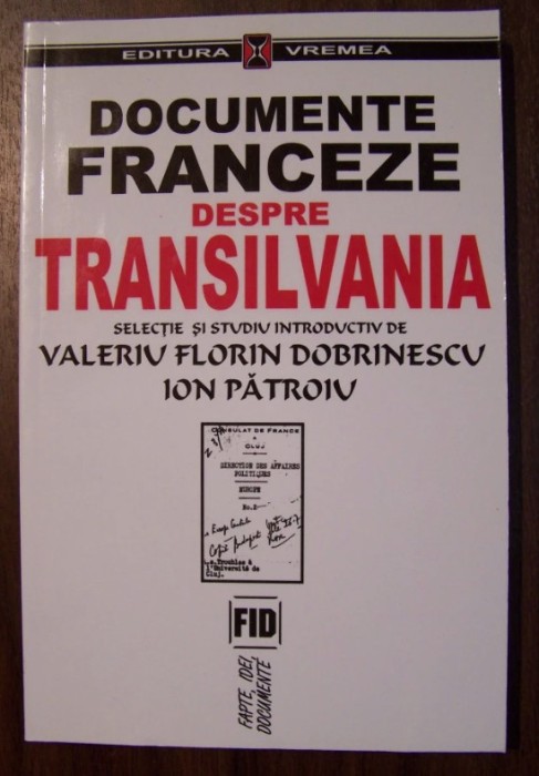 Documente franceze despre Transilvania Ion Patroiu, Valeriu Florin Dobrinescu