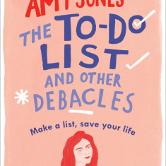 The To-Do List and Other Debacles | Amy Jones