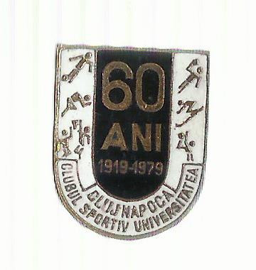 AMS# - INSIGNA UNIVERSITATEA CLUJ 60 ANI 1919-1979 SPORT FOTBAL, EMAIL LA CALD foto