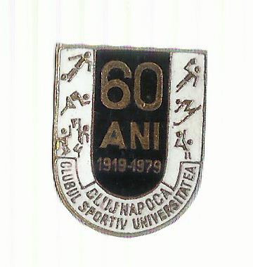 AMS# - INSIGNA UNIVERSITATEA CLUJ 60 ANI 1919-1979 SPORT FOTBAL, EMAIL LA CALD