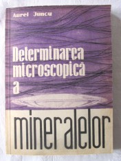 DETERMINAREA MICROSCOPICA A MINERALELOR, Aurel Juncu, 1964 foto