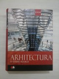 ARHITECTURA * O ISTORIE VIZUALA