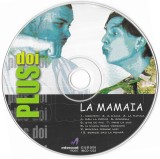 CD Plus 2&lrm; - La Mamaia, original fără coperți, Rap