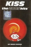 Caseta audio Kiss The 2005 Hits, Compilatie, Kiss FM, 2005
