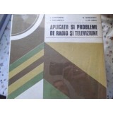 APLICATII SI PROBLEME DE RADIO SI TELEVIZIUNE-I. CONSTANTIN, I. DIACONESCU, M. IVANCIOVICI, C. SERBU-198900