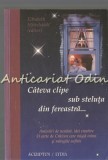 Cateva Clipe Sub Steluta Din Fereastra - Elisabeth Mittelstadt - Amintiri, Idei Creative - Carte Copii, Basme, Scriptum/Lydia, 2004, Romana