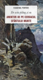De asta plang si eu. Amintiri de pe cerdacul Sfantului Munte - Sophia