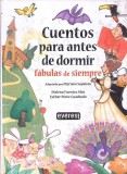 CUENTOS PARA ANTES DE DORMIR. FABULAS DE SIEMPRE-MYRIAM SAYALERO-280361