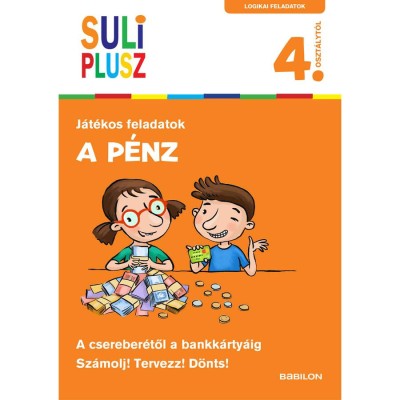 SULI PLUSZ - A p&amp;eacute;nz - A csereber&amp;eacute;től a bankk&amp;aacute;rty&amp;aacute;ig - Francz Magdolna foto