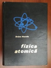 Fizica atomica Stefan Muscalu foto