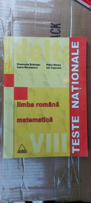 LIMBA ROMANA MATEMATICA CLASA A VIII A TESTE NATIONALE BRASLASU STOICA foto