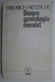 Despre genealogia moralei &ndash; Friedrich Nietzsche