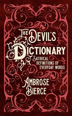The Devil&#039;s Dictionary: Satirical Definitions of Everyday Words