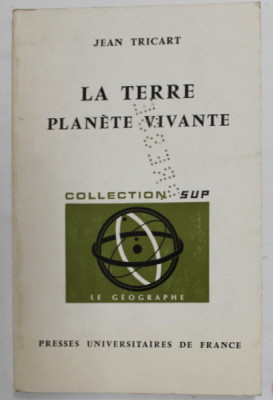 LA TERRE PLANETE VIVANTE par JEAN TRICART , 1972 foto