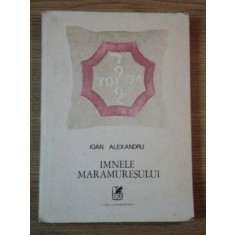 IMNELE MARAMURESULUI de IOAN ALEXANDRU