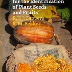 A Manual for the Identification of Plant Seeds and Fruits: Second Revised Edition