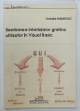REALIZAREA INTERFETELOR GRTAFICE UTILIZATOR IN VISUAL BASIC de VIOLETA HAMCIUC , 2002