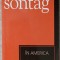 IN AMERICA-SUSAN SONTAG-100899