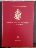 Istoria muzicii bisericești la rom&acirc;ni - PR. Prof. Dr. Nicu Moldoveanu