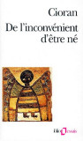 De l&#039;inconvenient d&#039;etre ne | Emil Cioran, Gallimard