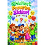 Ghicitori, proverbe, zicatori. Culegere populara
