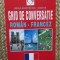 GHID DE CONVERSATIE ROMAN - FRANCEZ de MARIA DUMITRESCU BRATES