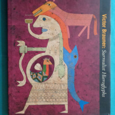 Victor Brauner Surrealist hieroglyphs ( suprarealism album de arta )