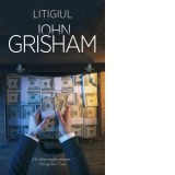 Litigiul - John Grisham