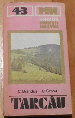 Tarcau de C. Brandus Colectia Muntii Nostri, Nr. 43 + harta foto