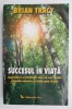 Succesul in viata &ndash; Brian Tracy