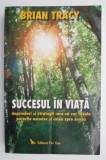 Succesul in viata &ndash; Brian Tracy