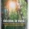 Succesul in viata &ndash; Brian Tracy