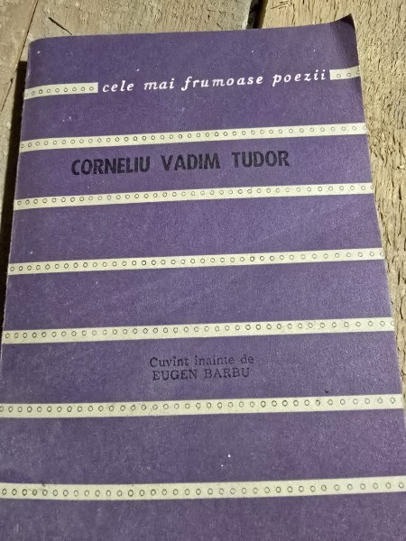 Cele mai frumoase poezii - Corneliu Vadim Tudor