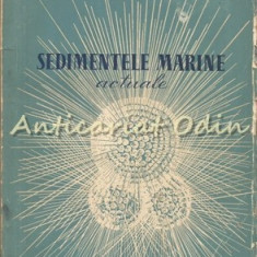Sedimente Marine Actuale - Victor Corvin Papiu - Tiraj: 2110 Exemplare