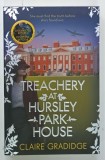 TREACHERY AT HURSLEY PARK HOUSE by CLAIRE GRADIGE , 2021
