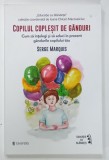 COPILUL COPLESIT DE GANDURI de SERGE MARQUIS , 2025