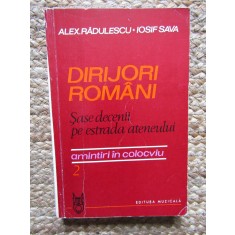 Rădulescu, Iosif Sava, Dirijori rom&acirc;ni. Șase decenii pe estrada Ateneului
