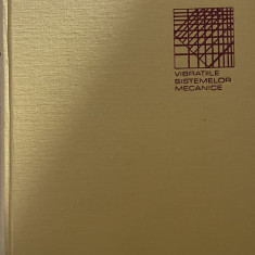 VIBRATIILE SISTEMELOR MECANICE de GH. BUZDUGAN , LUCIA FETCU , M. RADES , 1975