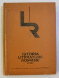 ISTORIA LITERATURII ROMANE - STUDII , coordonator stiintific ZOE DUMITRESCU BUSULENGA , 1979