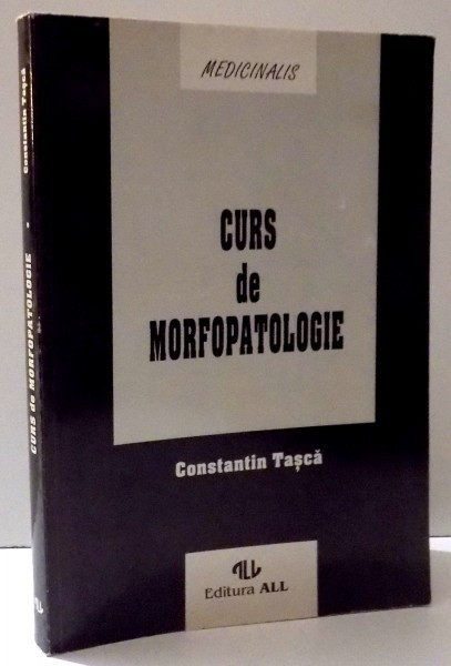 CURS DE MORFOPATOLOGIE de CONSTANTIN TASCA, 1994